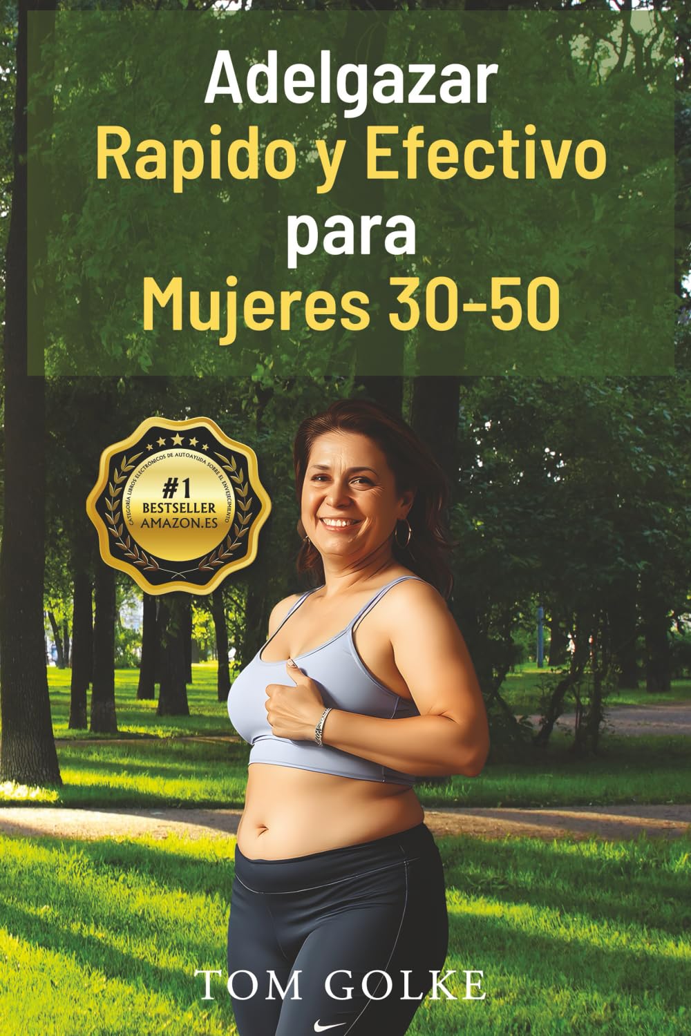 Adelgazar Rapido y Efectivo para Mujeres 30-50: 7 Reglas Mágicas para un Cuerpo Bonito: Nutrición Holística, Motivación, Fitness, Sueño, Frío, Objetivos y Hábitos Saludables