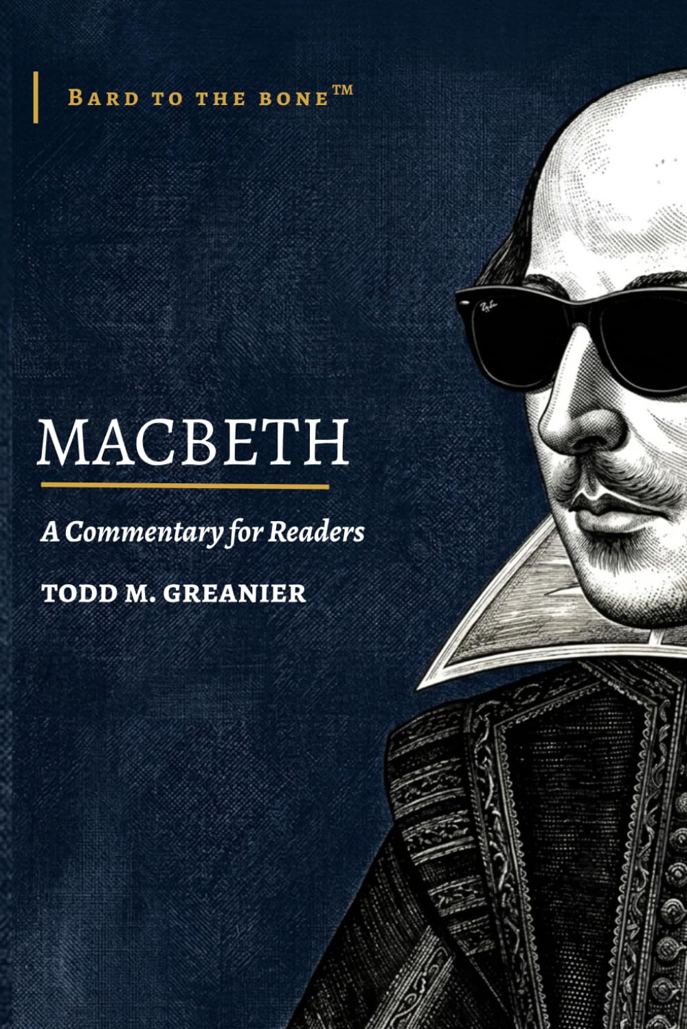 Macbeth: A Commentary for Readers (Bard to the Bone)