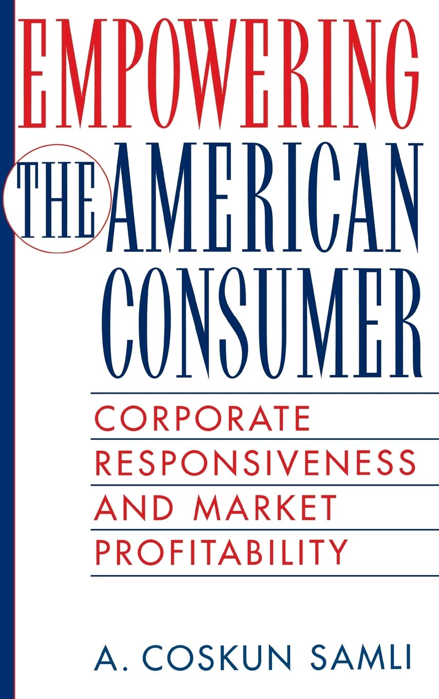 Empowering the American Consumer: Corporate Responsiveness and Market Profitability