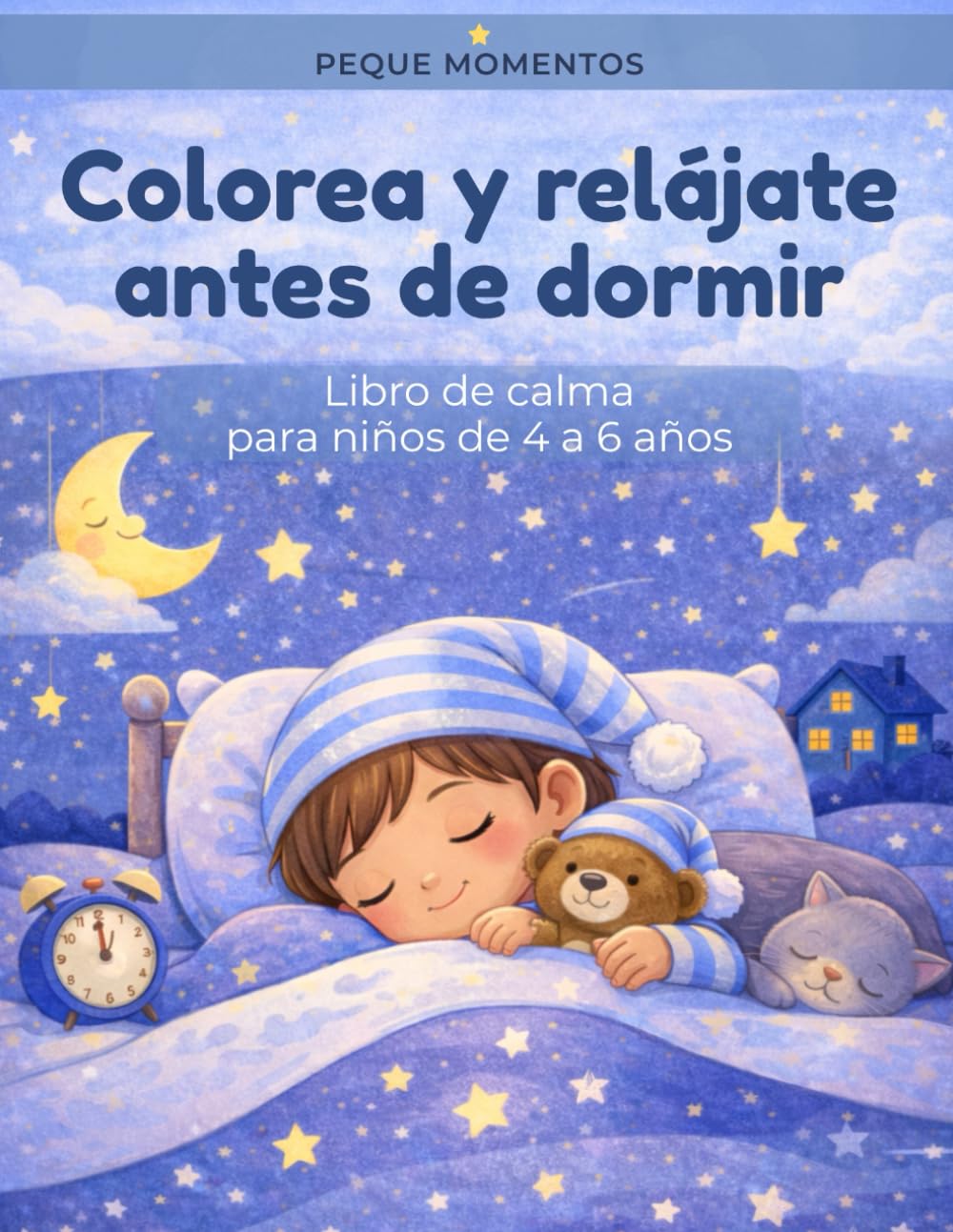 Colorea y relájate antes de dormir: Libro de calma para niños de 4 a 6 años