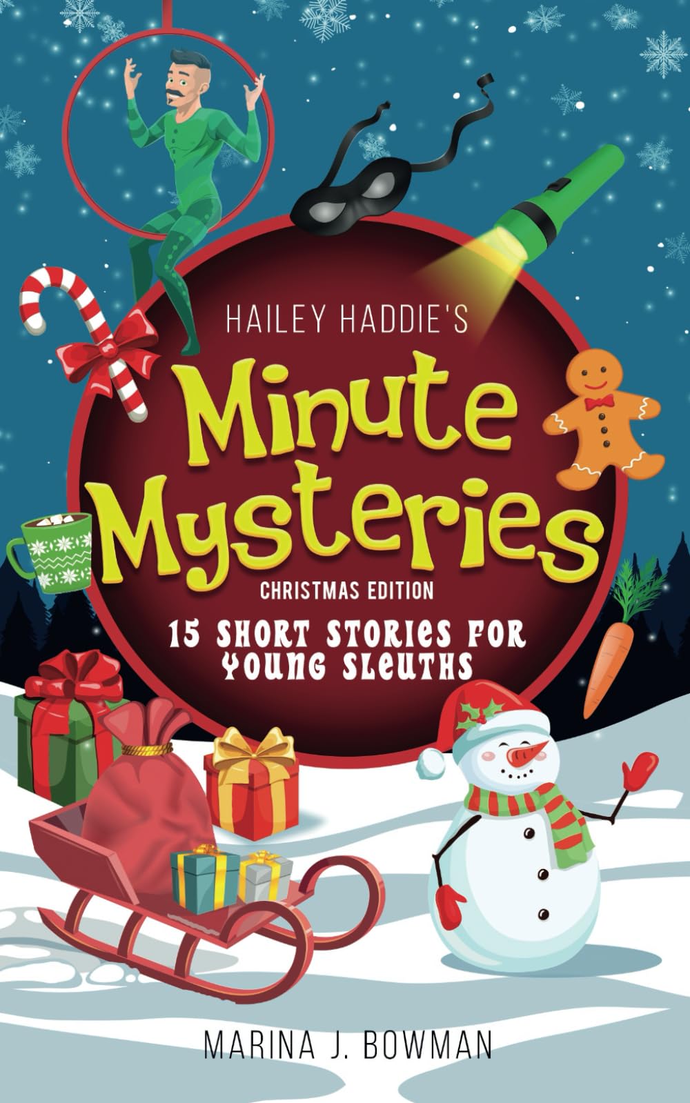 Hailey Haddie's Minute Mysteries Christmas Edition: 15 Short Stories For Young Sleuths