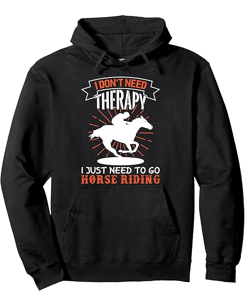 Horse Rider I Don't Need Therapy I Need Horse Riding Pullover Hoodie