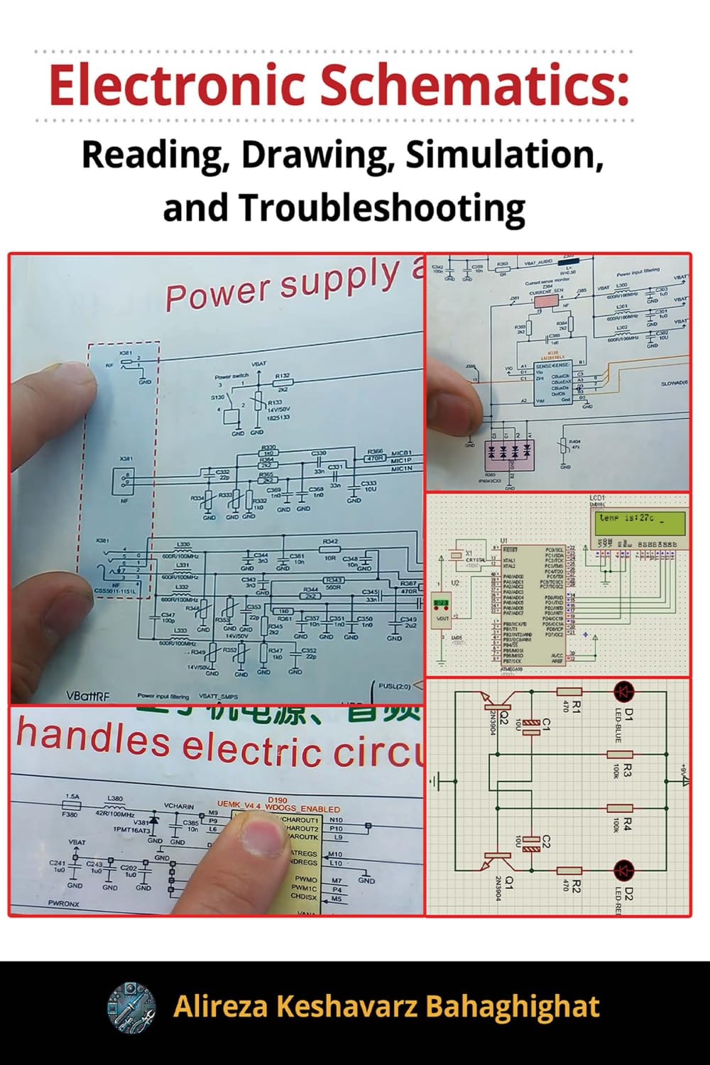 Electronic Schematics: Reading, Drawing, Simulation, and Troubleshooting: Understanding schematics