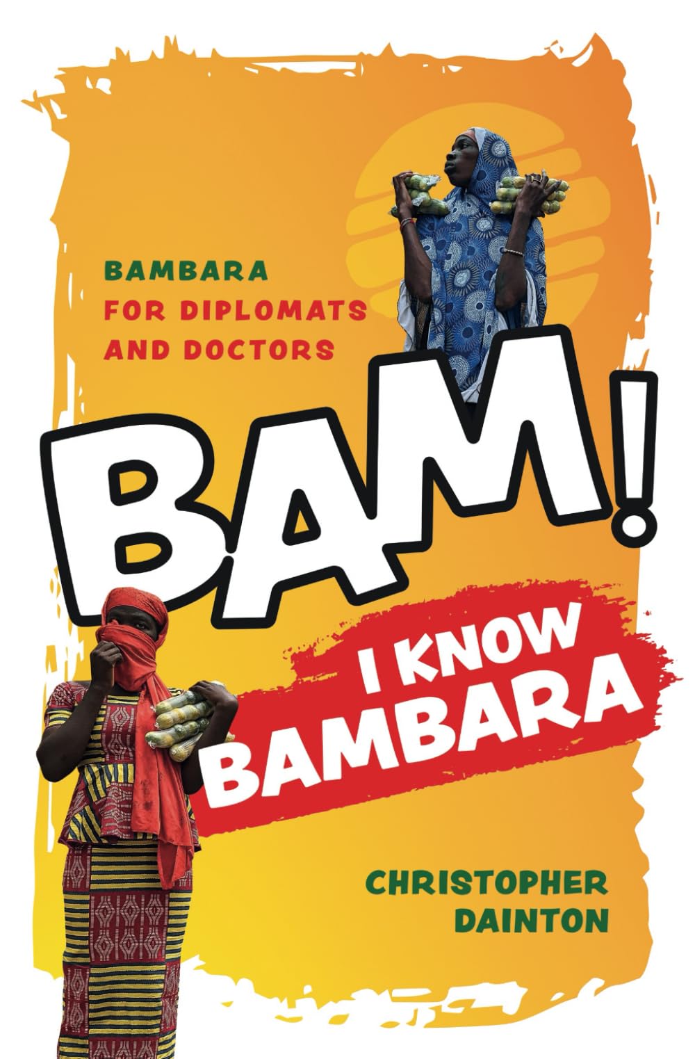 Bam! I know Bambara: Bambara for diplomats and doctors