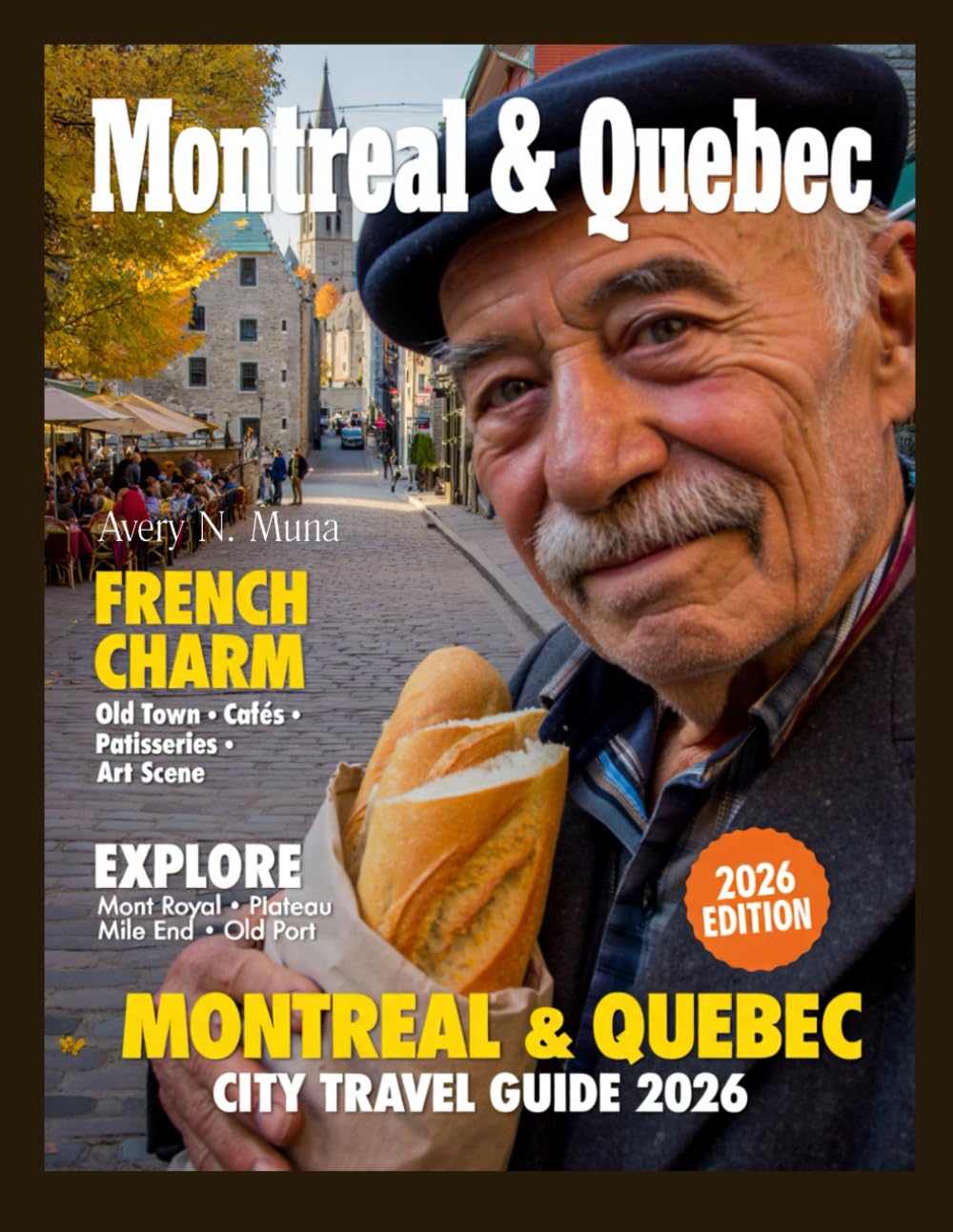 Montreal & Quebec City Travel Guide: Explore Top Sights, Local Food, Vibrant Culture, Hidden Spots, and Essential Travel Insights for an Unforgettable Canadian Adventure.