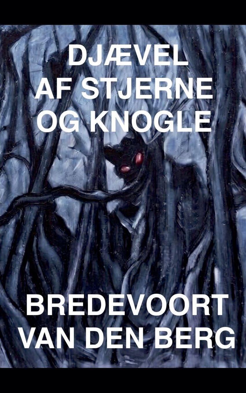 Djævel af Stjerne og Knogle: 5 (Gyserhistorier På Dansk - Bredevoort Van Den Berg)
