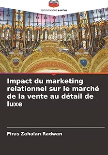 Impact du marketing relationnel sur le marché de la vente au détail de luxe