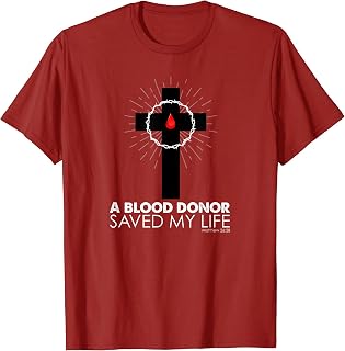 A Blood Donor Saved My Life T-Shirt