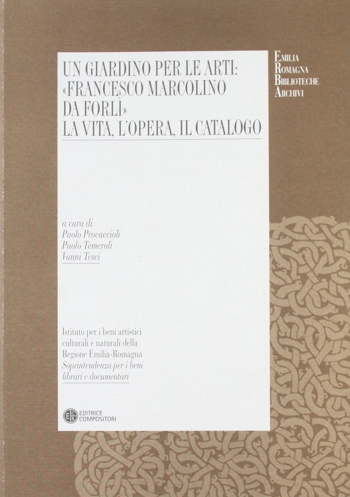 Un giardino per le arti Francesco Marcolini monographie brossura