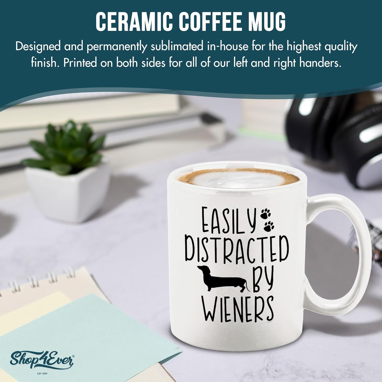 shop4ever Easily Distracted by Wieners Ceramic Coffee Mug Tea Cup Funny Dachshund Weiner Dog Doxie Mom Dad Gift Pet Lover 11 oz. (White) - Image 5