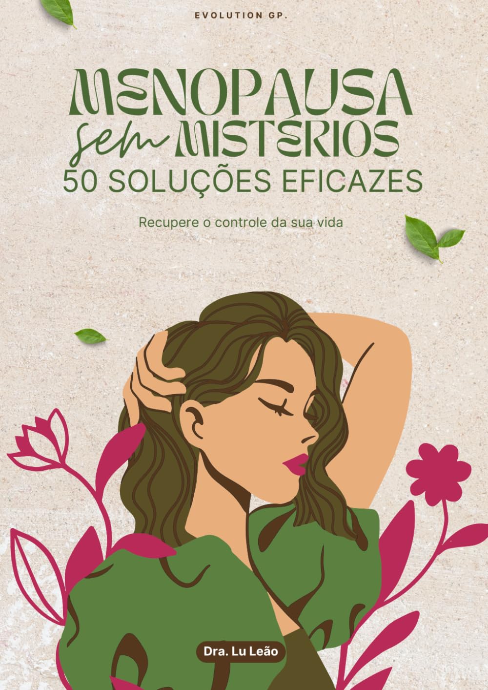 Menopausa Sem Mistérios: Mais de 50 soluções eficazes