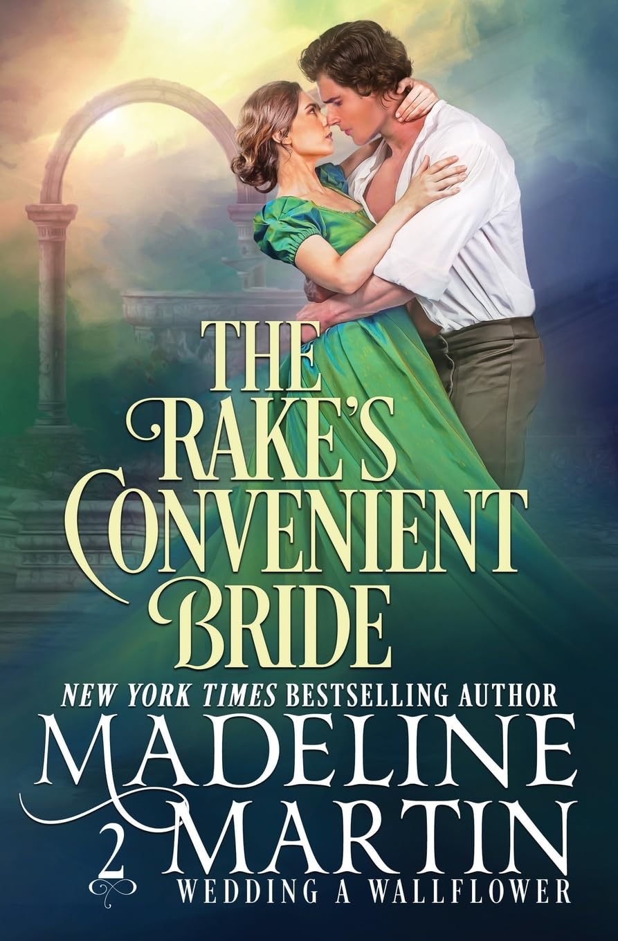 The Rake's Convenient Bride: 2 (Wedding a Wallflower)