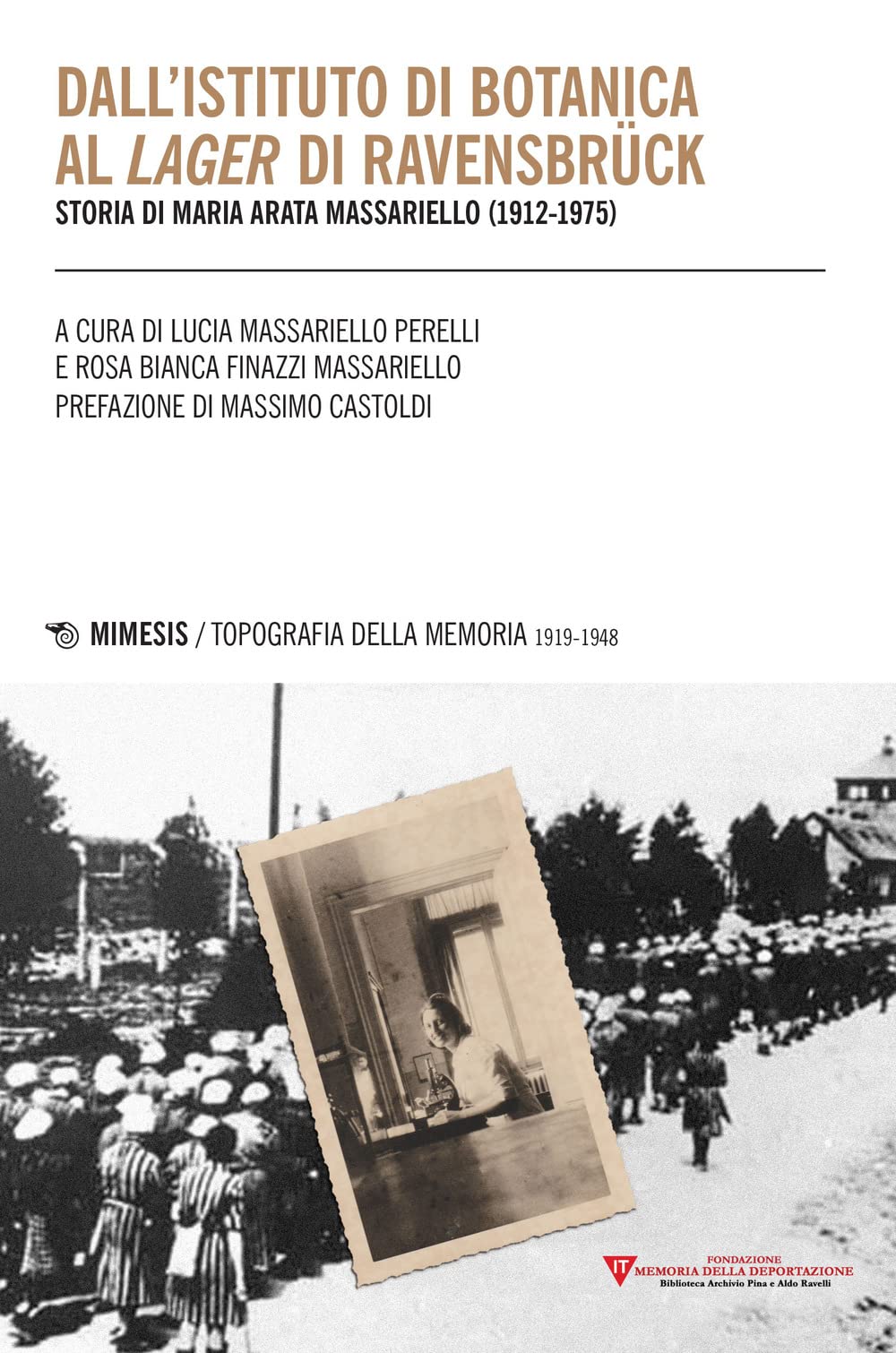 Dall'istituto Di Botanica Al Lager Di RavensbrüCk. Storia Di Maria Arata Massariello (1912-1975) - 4