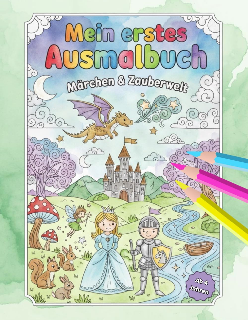 Märchen & Zauberwelt: Mein erstes Ausmalbuch
