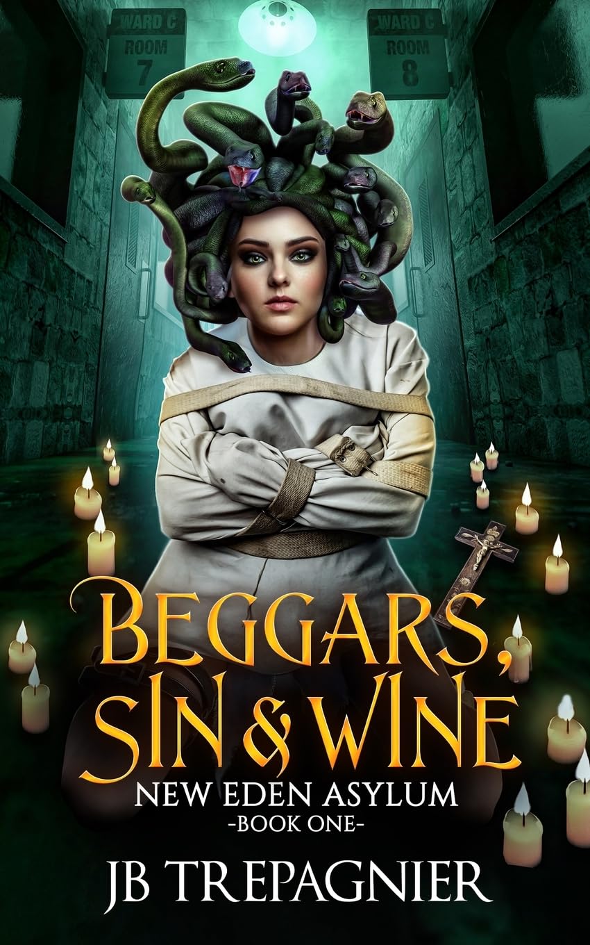 Beggars, Sin, and Wine (1) (New Eden Asylum)