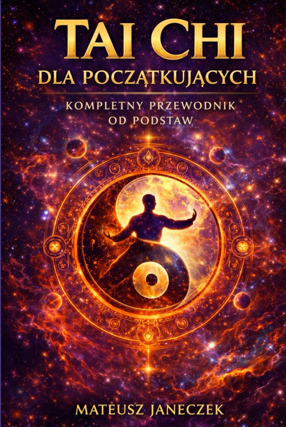 Tai Chi dla początkujących – Kompletny przewodnik od podstaw