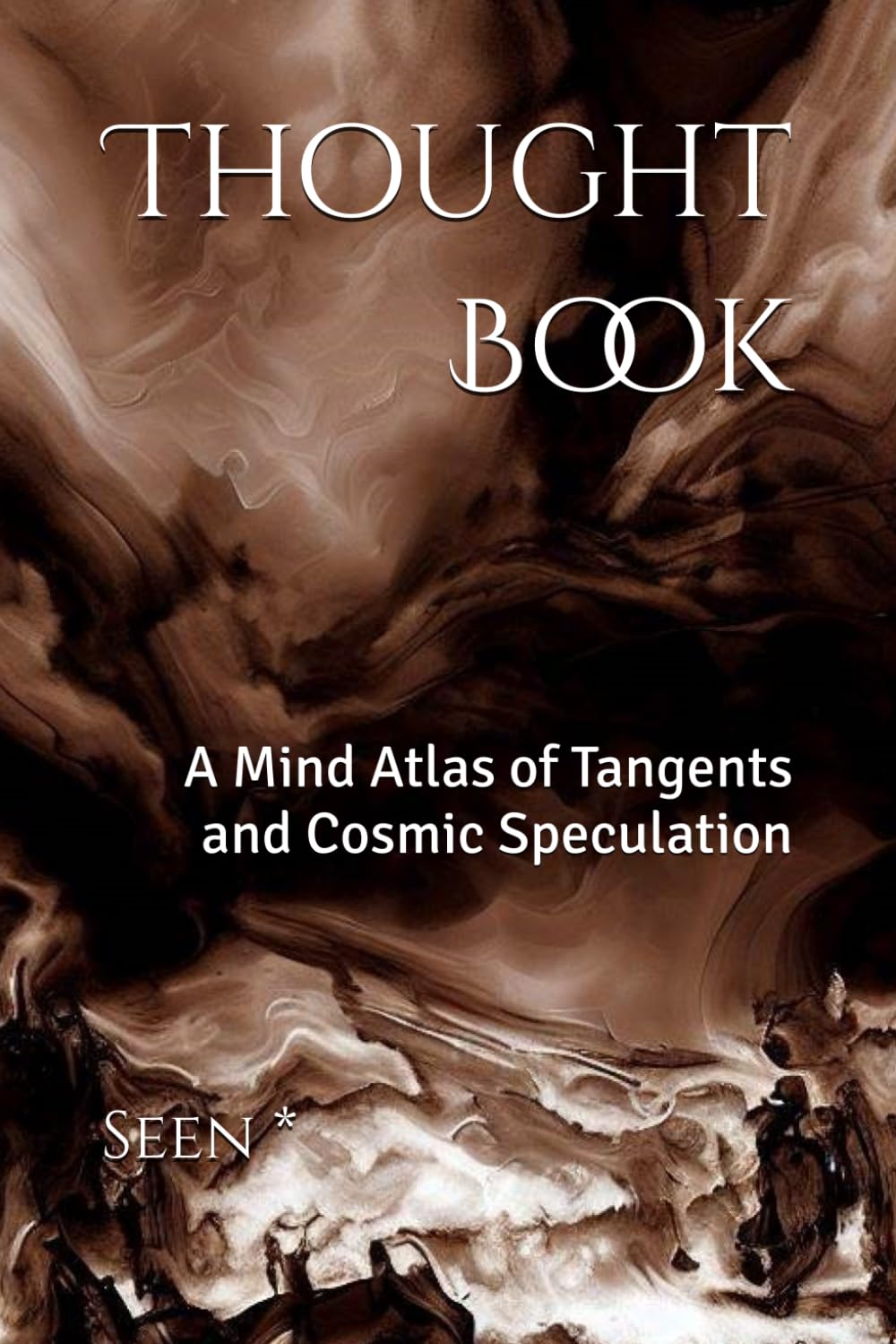 Thought Book: A Mind Atlas of Tangents and Cosmic Speculation