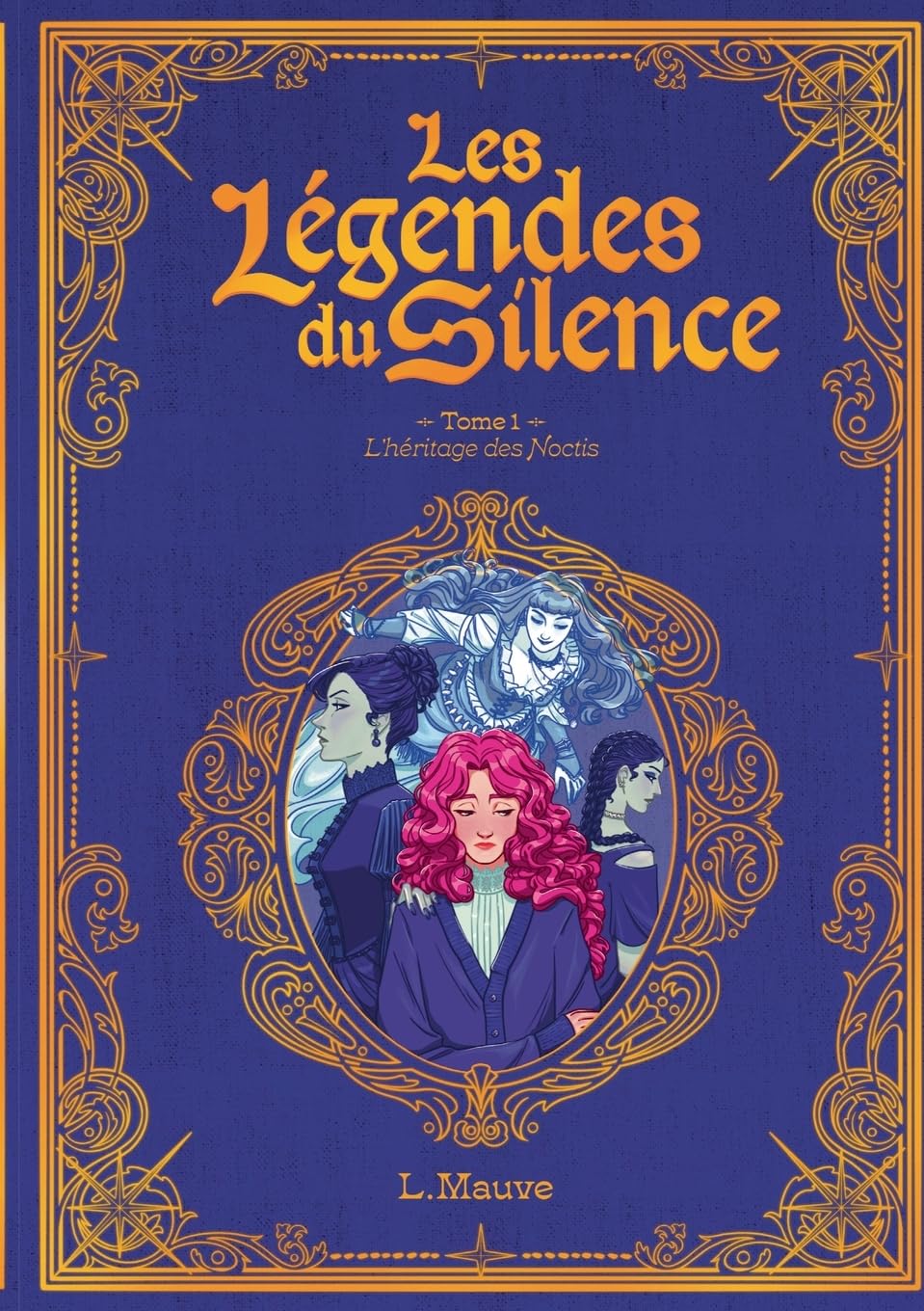 Les légendes du silence: L'héritage des Noctis - tome 1