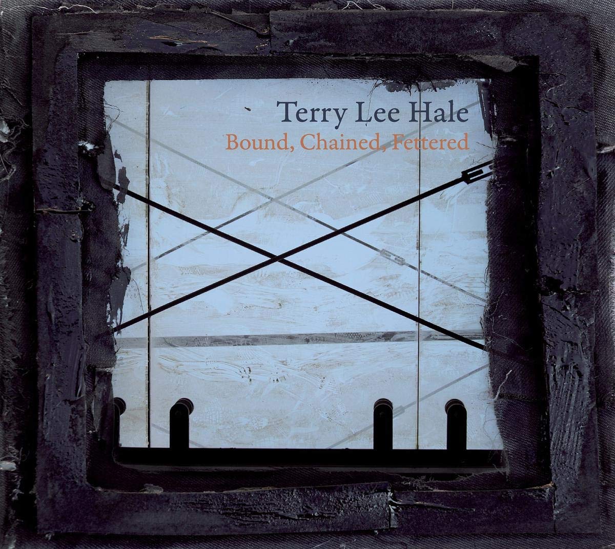 Terry Lee Hale Bound Chained Fettered CD Album New Sealed Free UK P+P