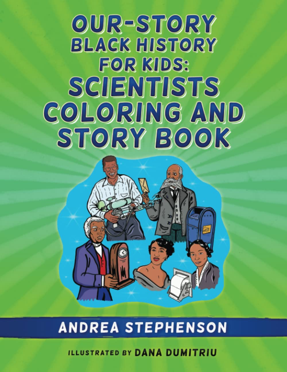 Our-Story Black History for Kids : Scientists Coloring and Story Book
