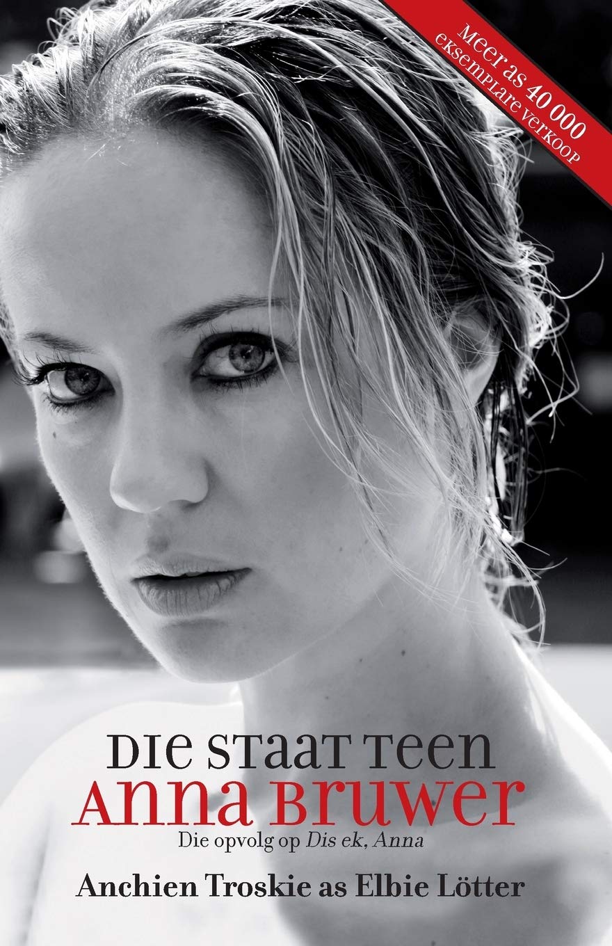 Die staat teen Anna Bruwer-Troskie, Anchien Anchien Troskie,