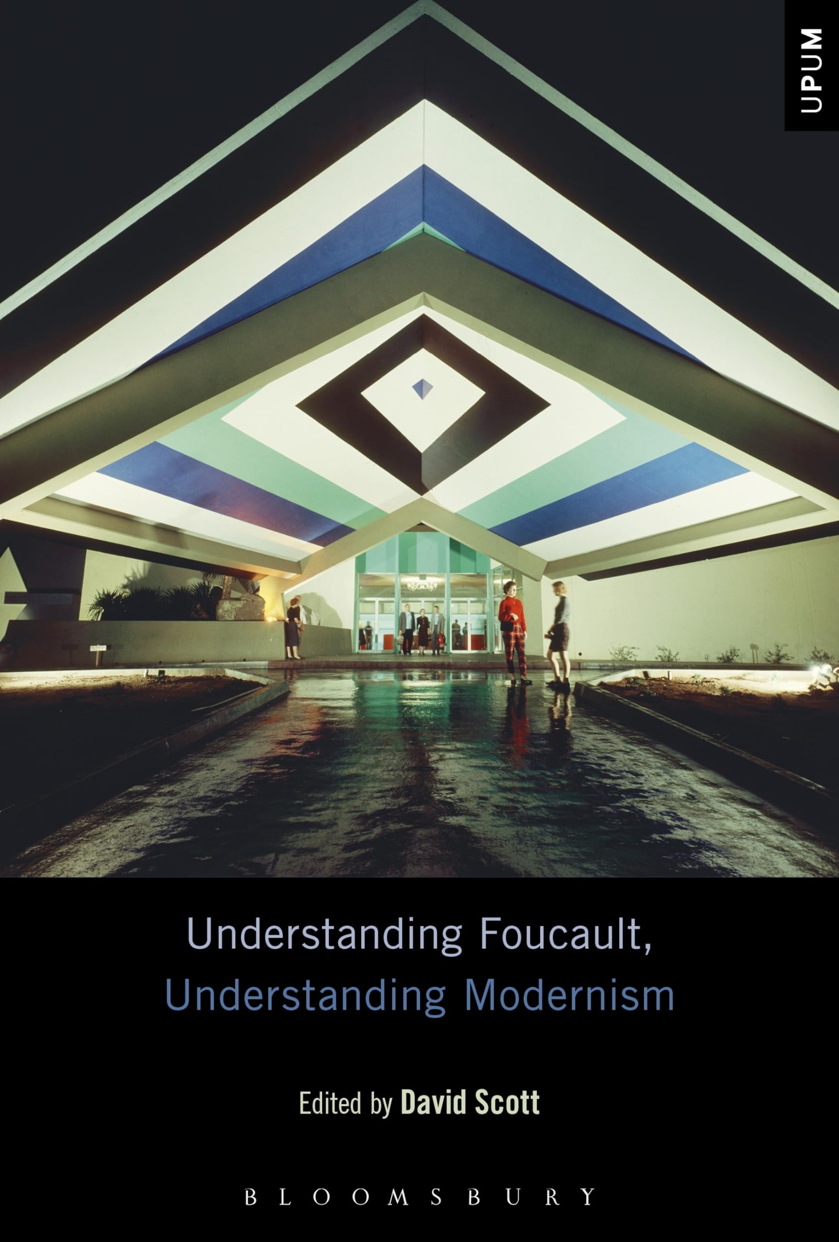 Understanding Foucault, Understanding Modernism by David Scott - 9781501344701