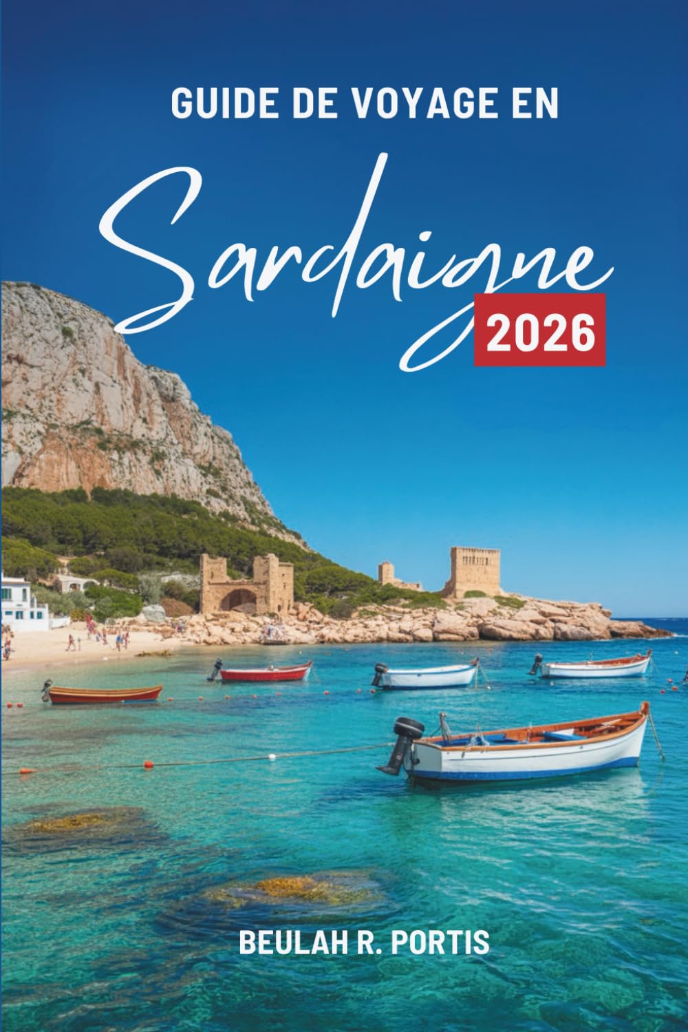 GUIDE DE VOYAGE EN Sardaigne 2026: Un voyage convivial à travers l'île italienne du soleil et de la mer