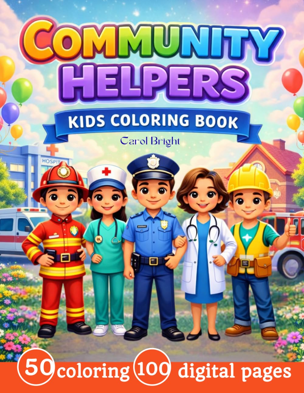 Community Helpers Coloring Book: A Fun and Educational Coloring Book with 50 Illustrations — Discover the People Who Help Our World Every Day!