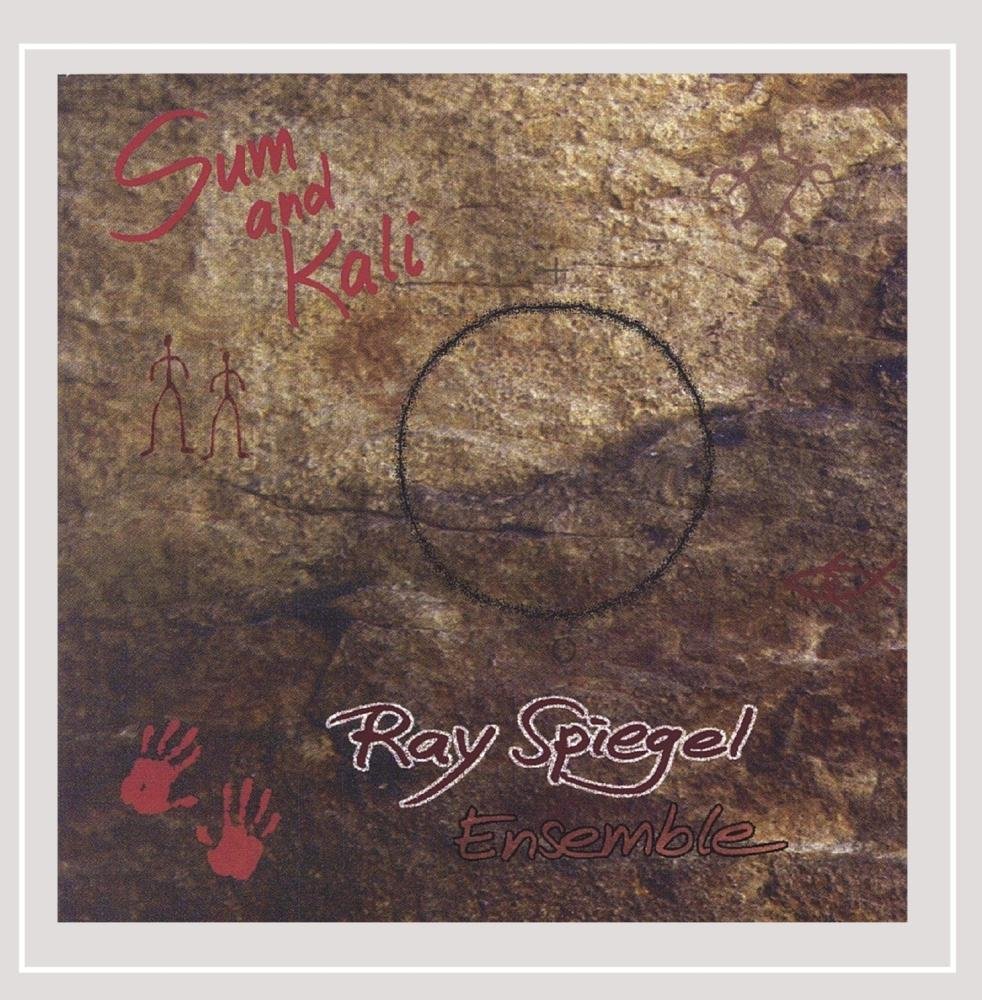 Sum & Kali [Audio CD] Ray Spiegel and Ray Spiegel Ensemble