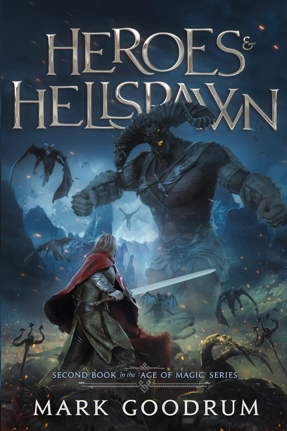Heroes & Hellspawn: Sword and Sorcery, Fantasy adventure, where powerful witches and demons cause havoc in the Age of Magic (Age of Magic Series)
