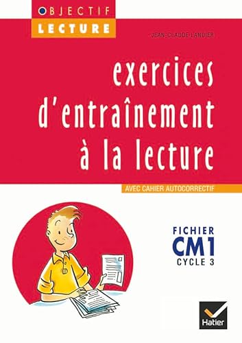 Objectif Lecture - Exercices d'entraînement à la lecture CM1