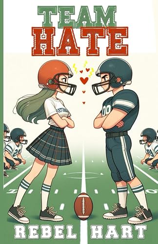 Team Hate: A Standalone Enemies To Lovers Sports Romance