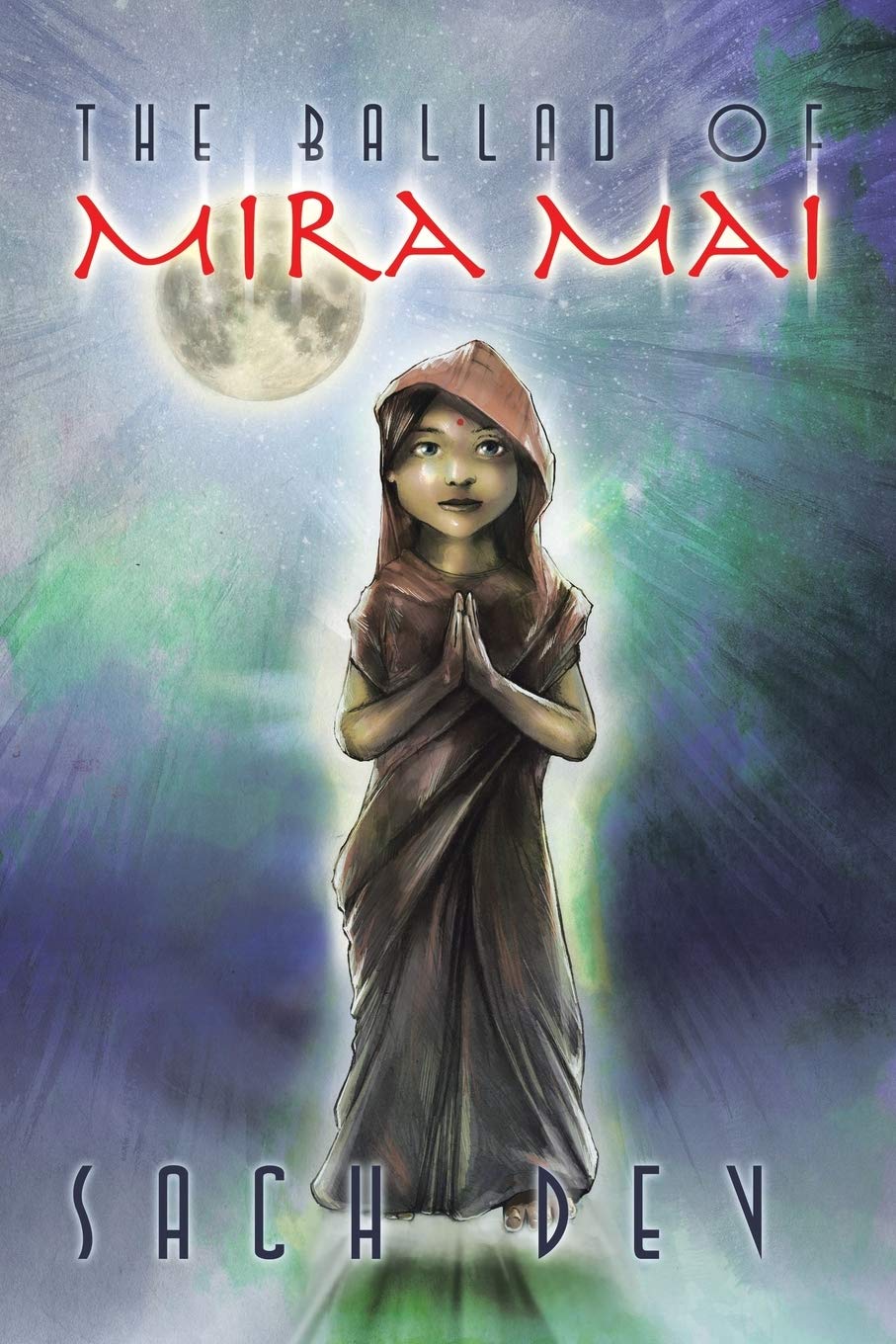 The Ballad of Mira Mai