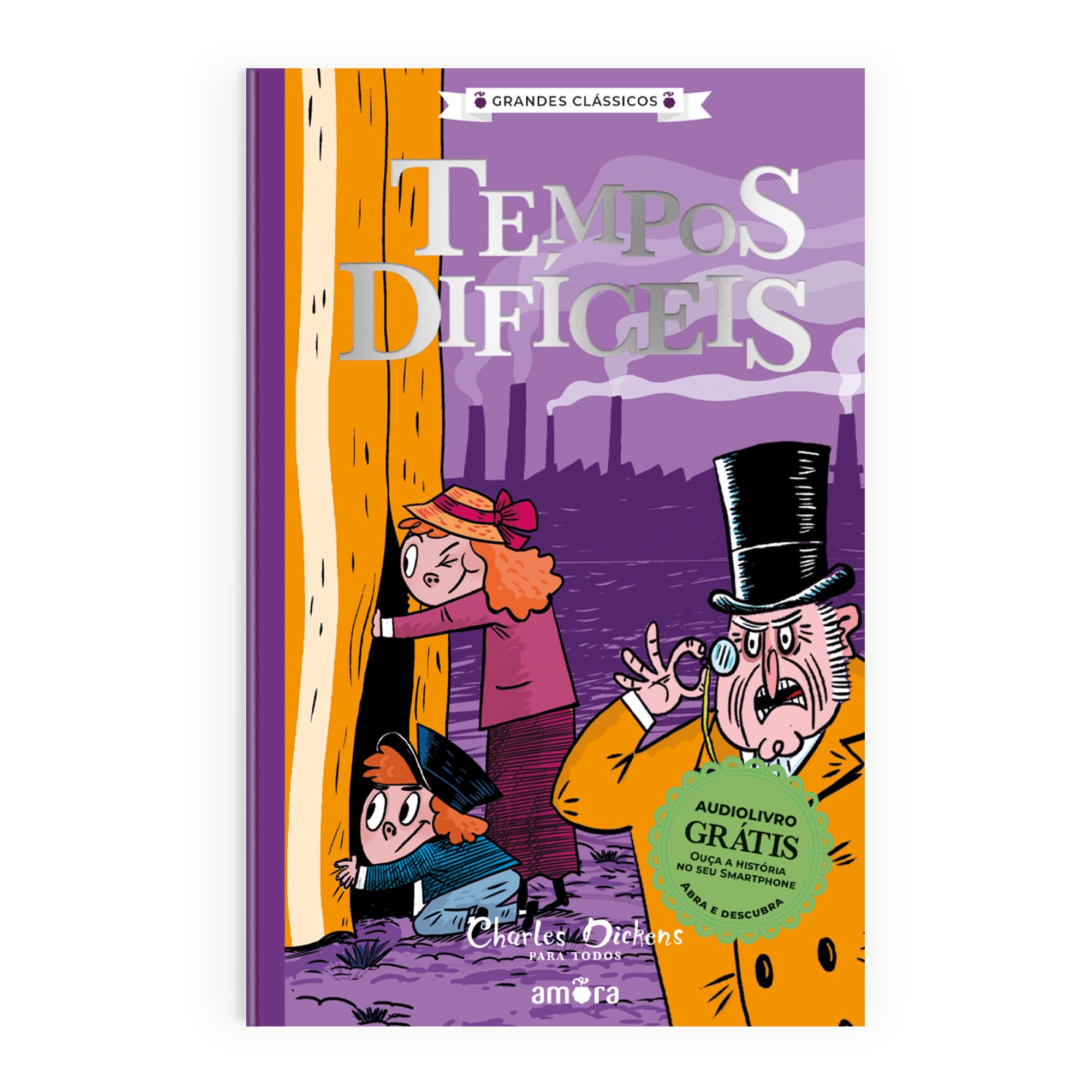 Charles Dickens para todos - Tempos Difíceis - Livro + Audiolivro