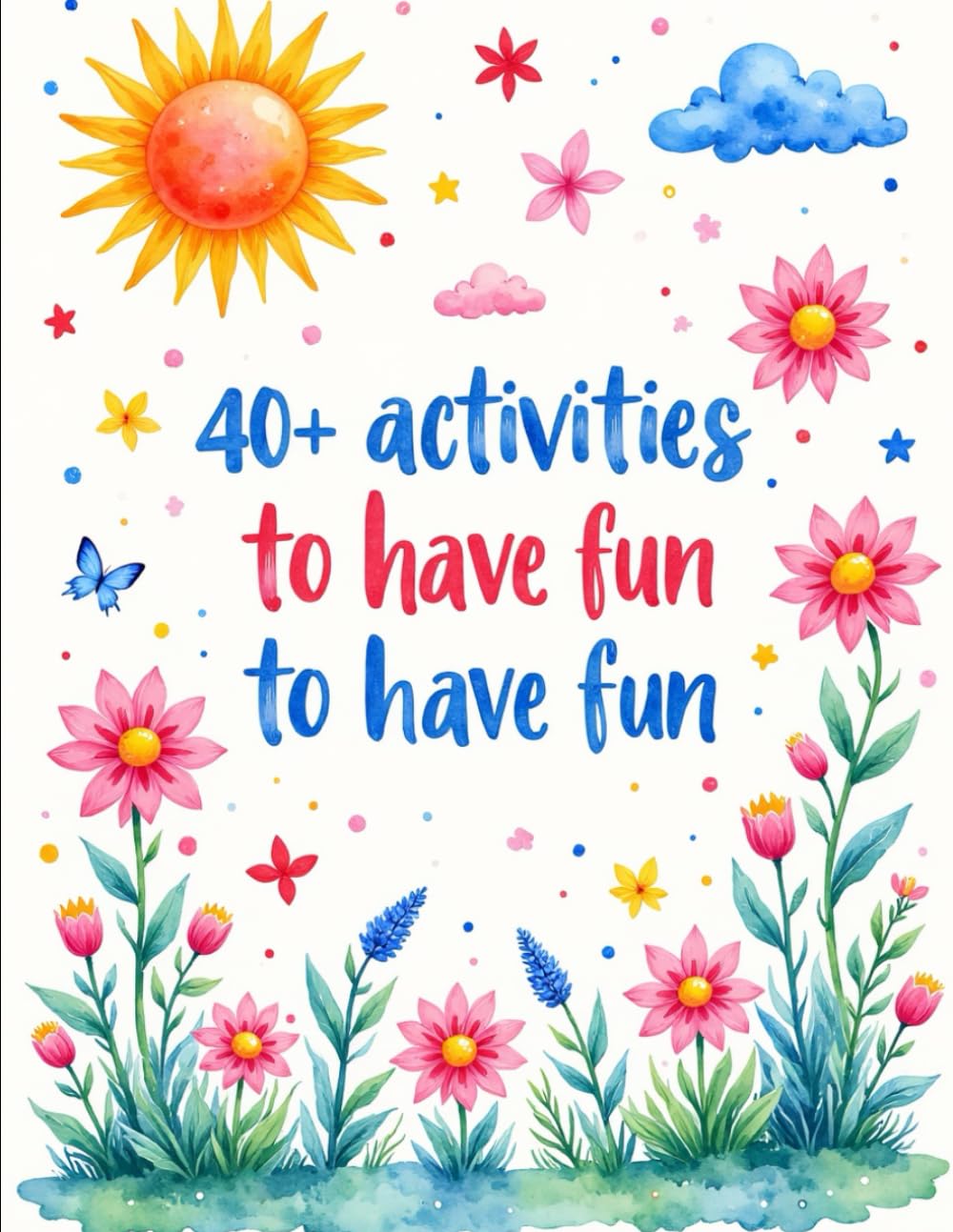 40+ Activities to Have Fun