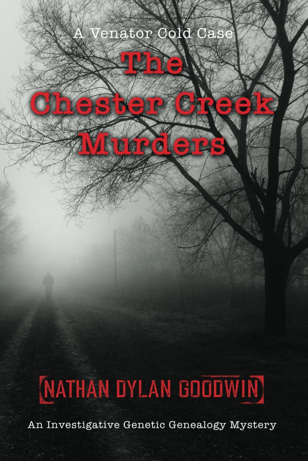 The Chester Creek Murders (Venator Cold Case Series)