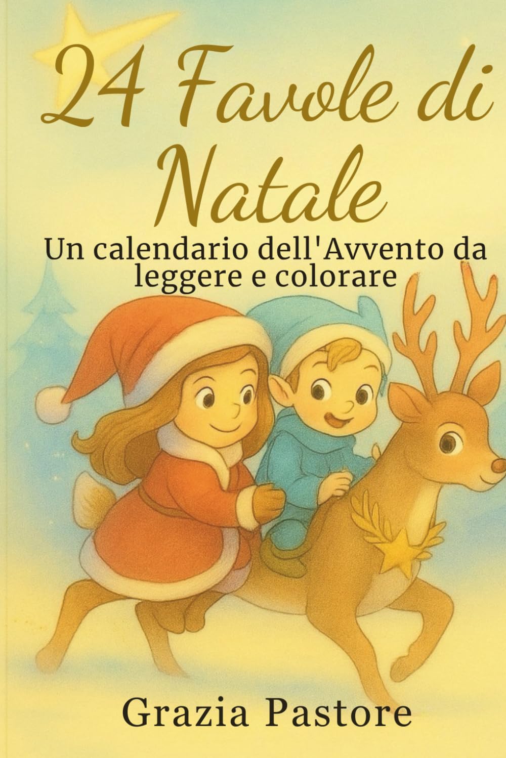 24 favole di Natale: Un calendario dell’ avvento da leggere e colorare