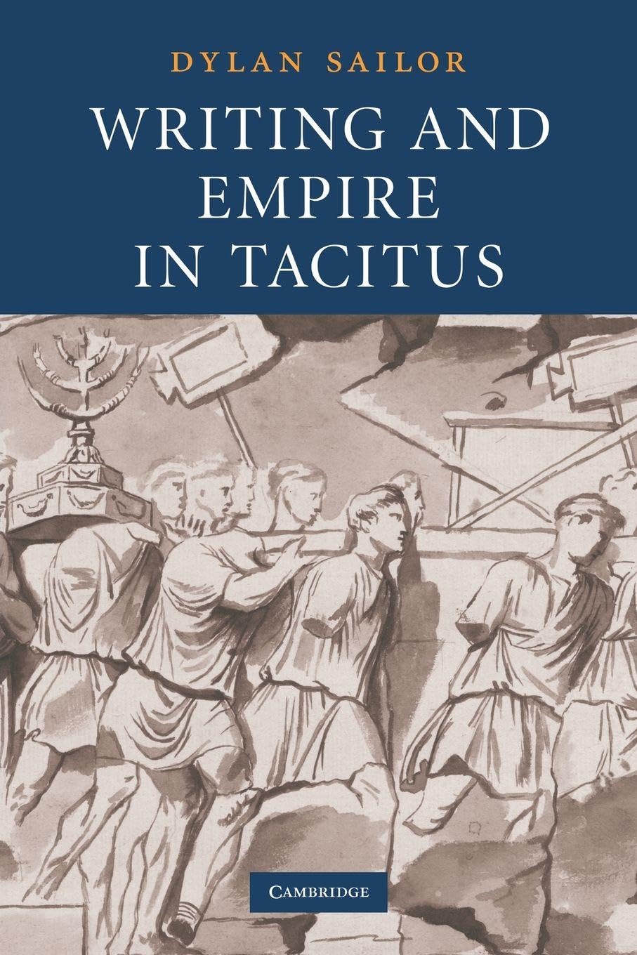 Writing and Empire in Tacitus by Dylan Sailor - 9780521297141
