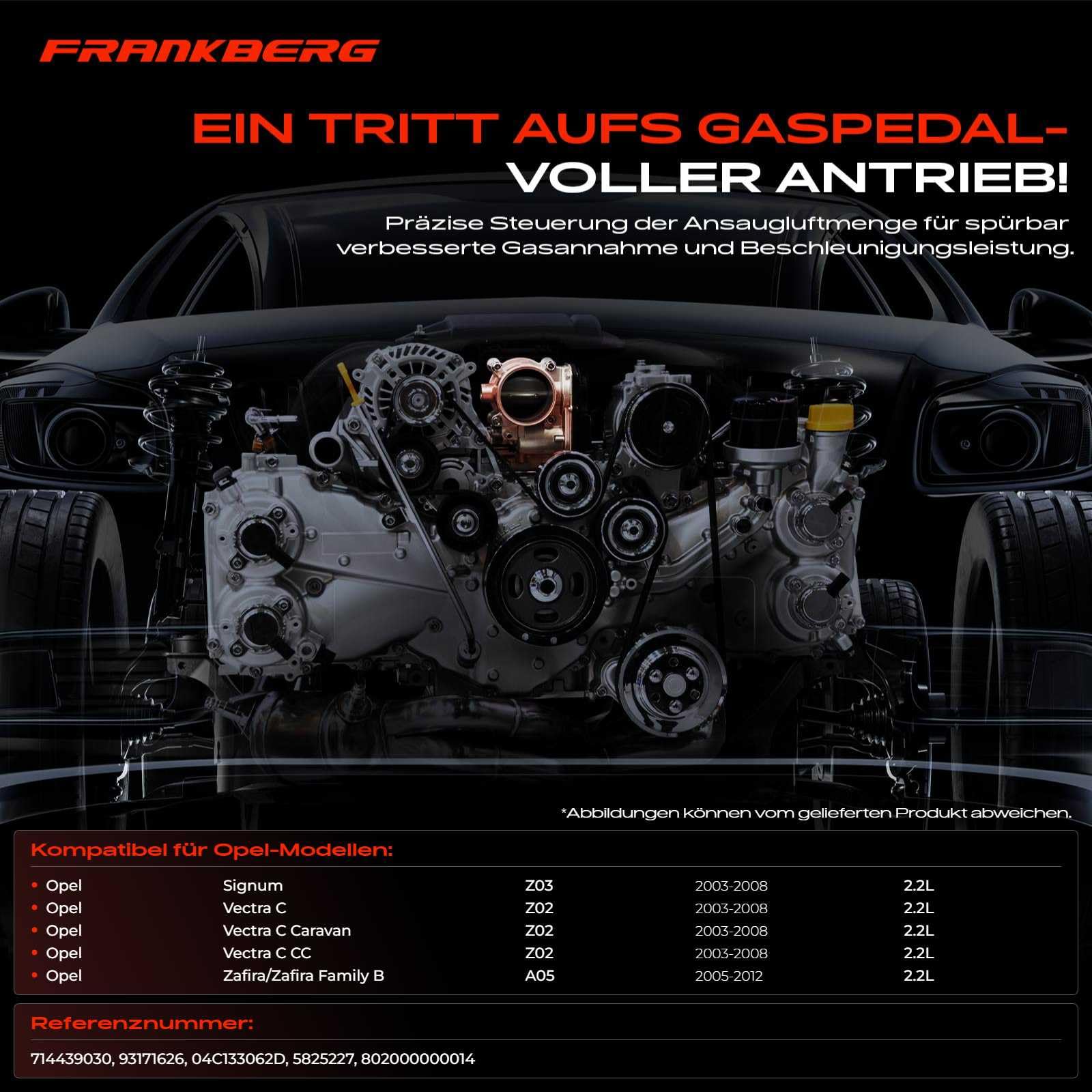 Frankberg Drosselklappenstutzen Kompatibel mit Signum Z03 2.2L 2003-2008 Vectra C Z02 2.2L 2003-2008 Vectra C Caravan Z02 2.2L 2003-2008 Zafira/Zafira Family B A05 Replace# 714439030