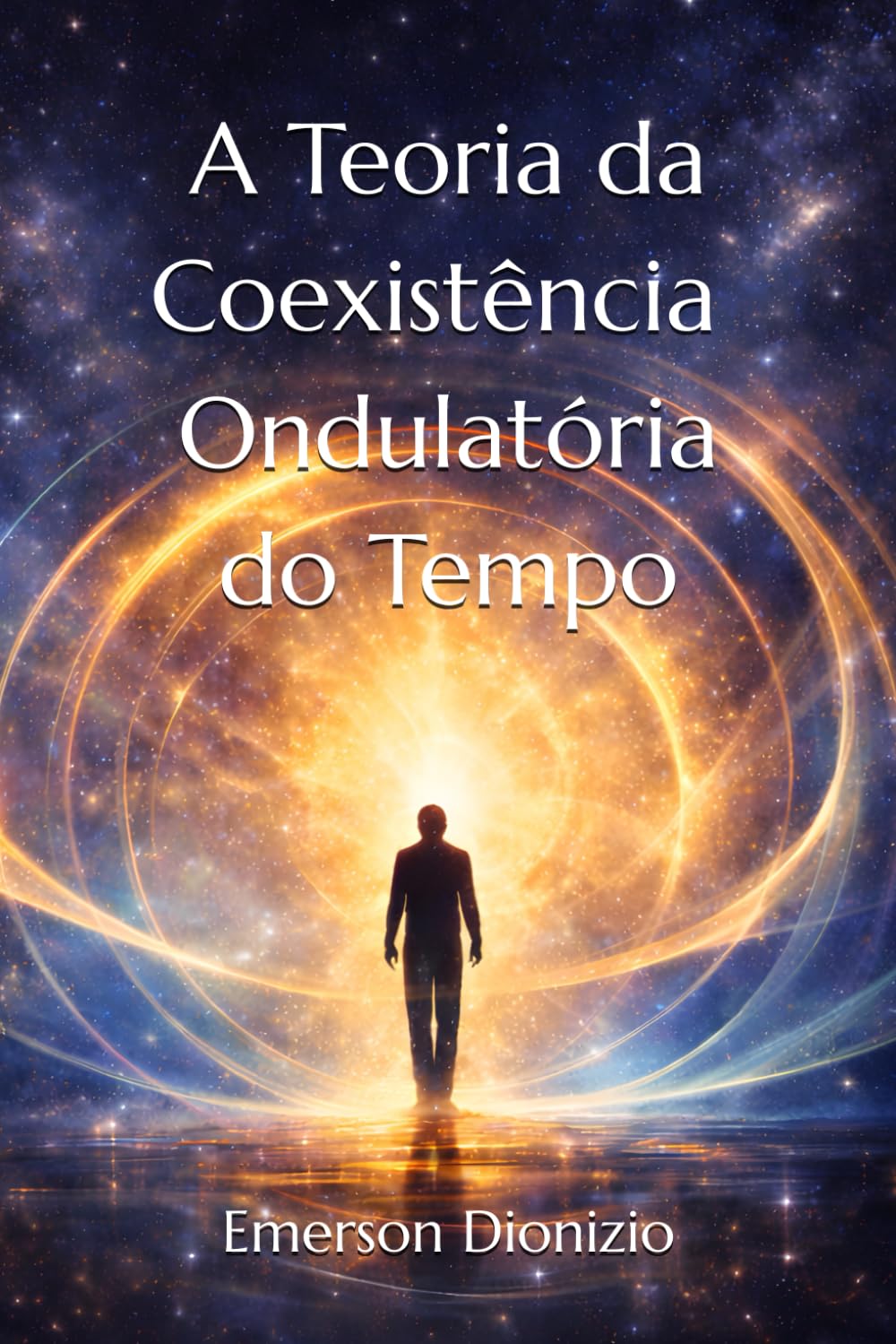 A Teoria da Coexistência Ondulatória do Tempo: Consciência, Tempo, Deus e Realidade