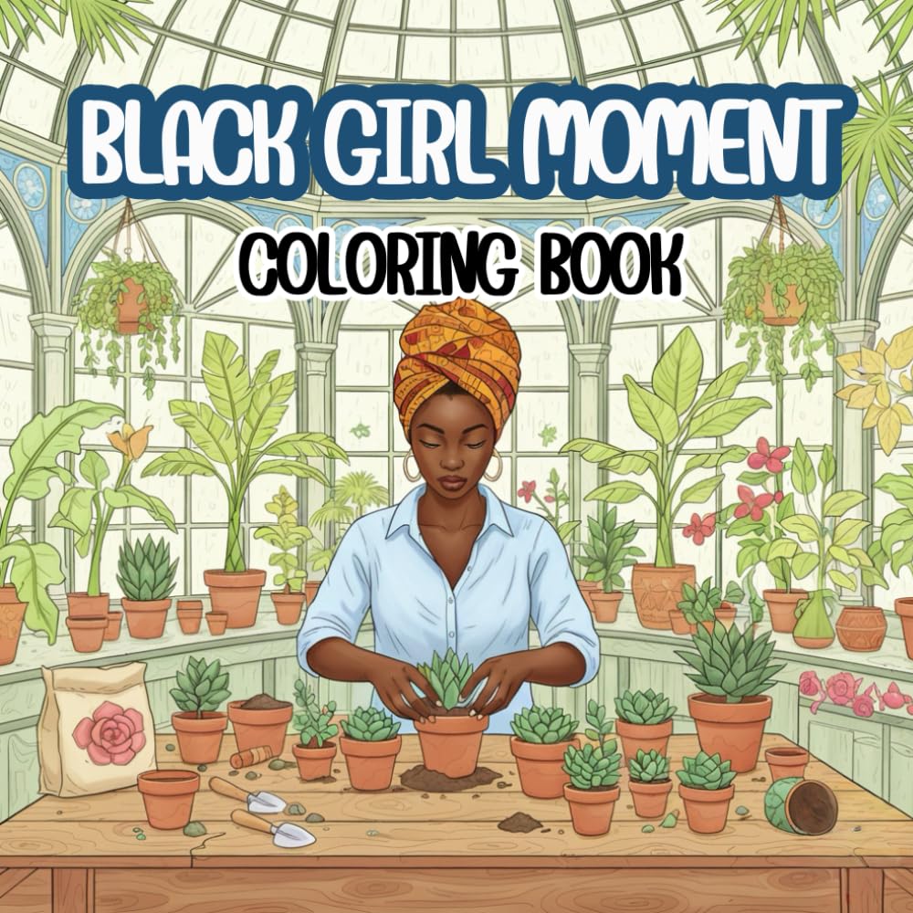 Black Girl Moment Coloring Book: Stylish Modern Scenes of Black Women in Fashion, Self-Care, and Relaxation: 50 Trendy Illustrations for Stress Relief and Creative Expression.
