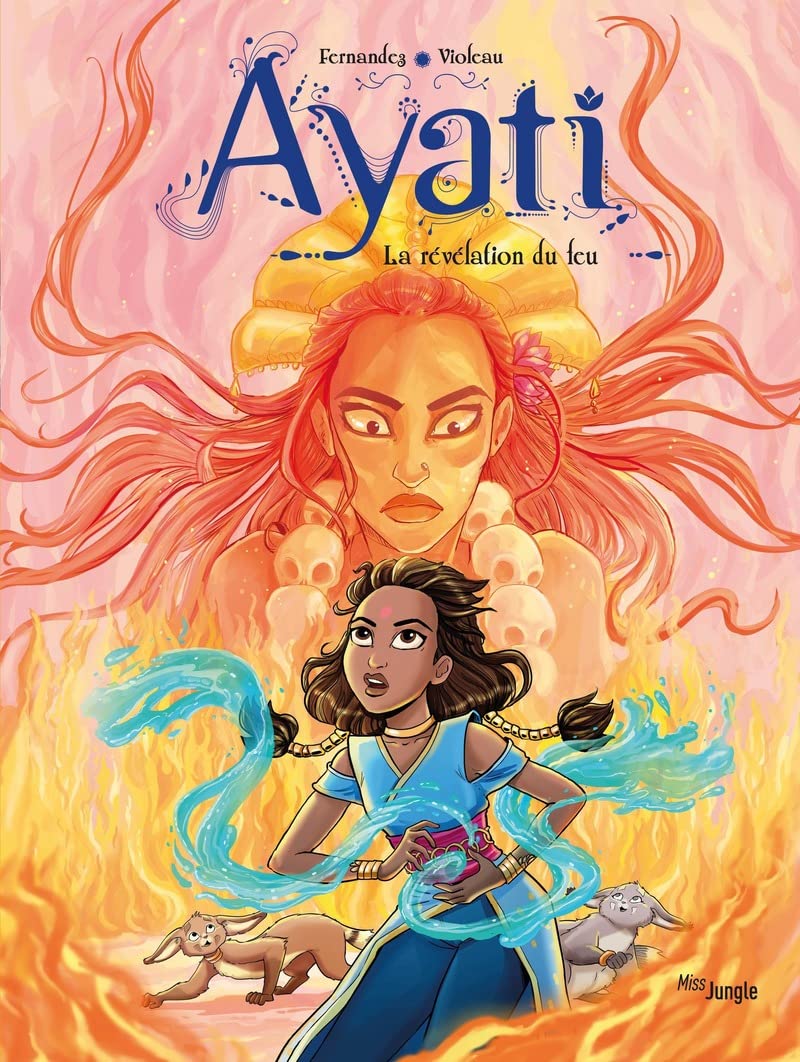 Ayati - Tome 4 La revelation du feu (4)