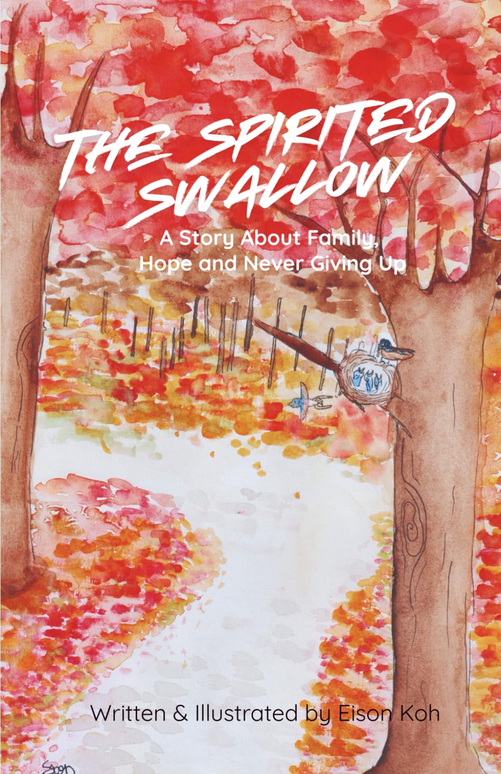 The Spirited Swallow: A Story about Family, Hope and Never Giving Up