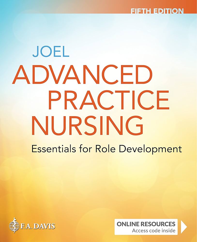 Advanced Practice Nursing Essentials for Role Development,  (Edition Joel, 2024) 5th Edition test bank cover - ISBN 9781719647113