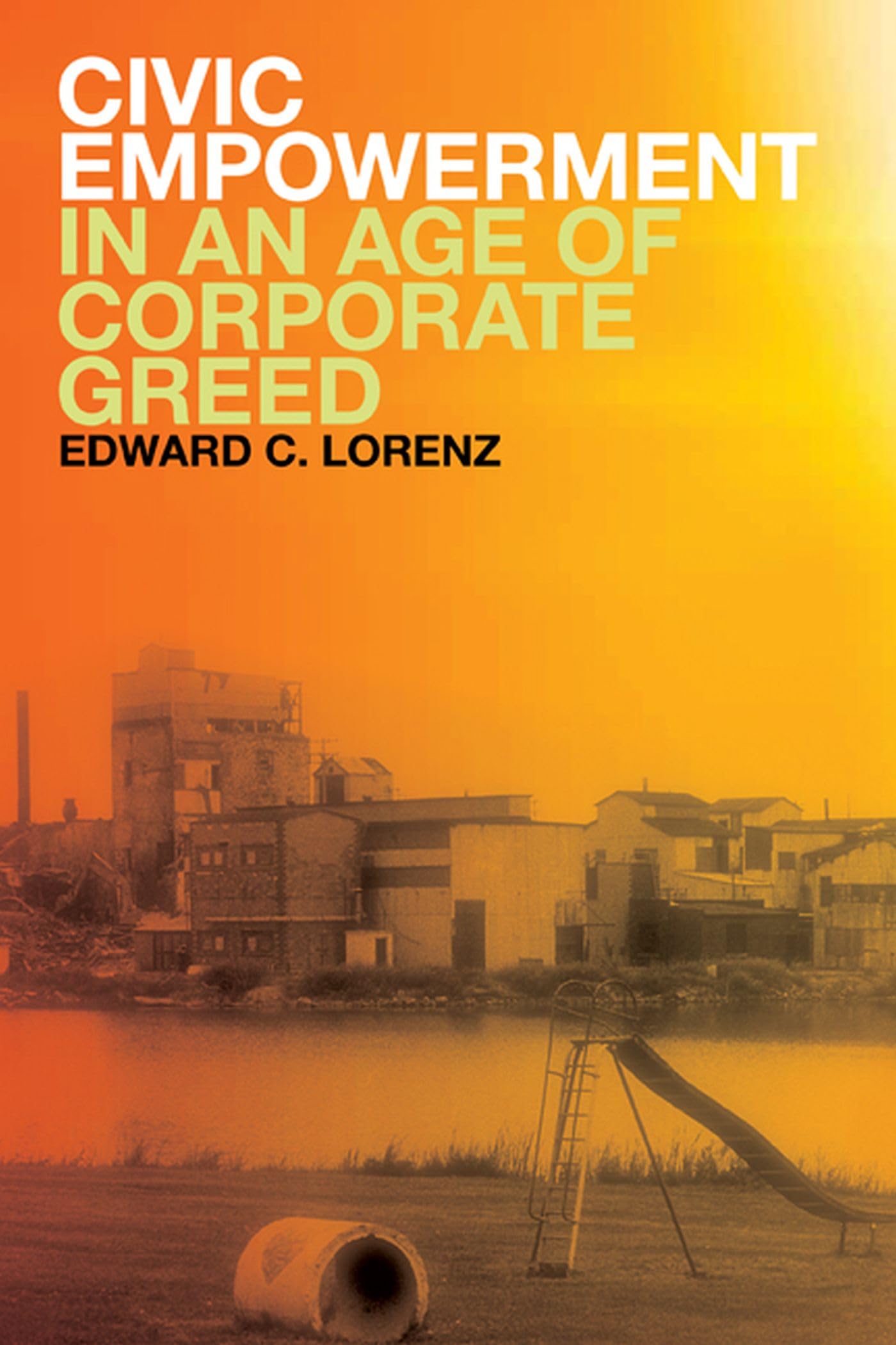 Buy Civic Empowerment in an Age of Corporate Greed — BookShops.in