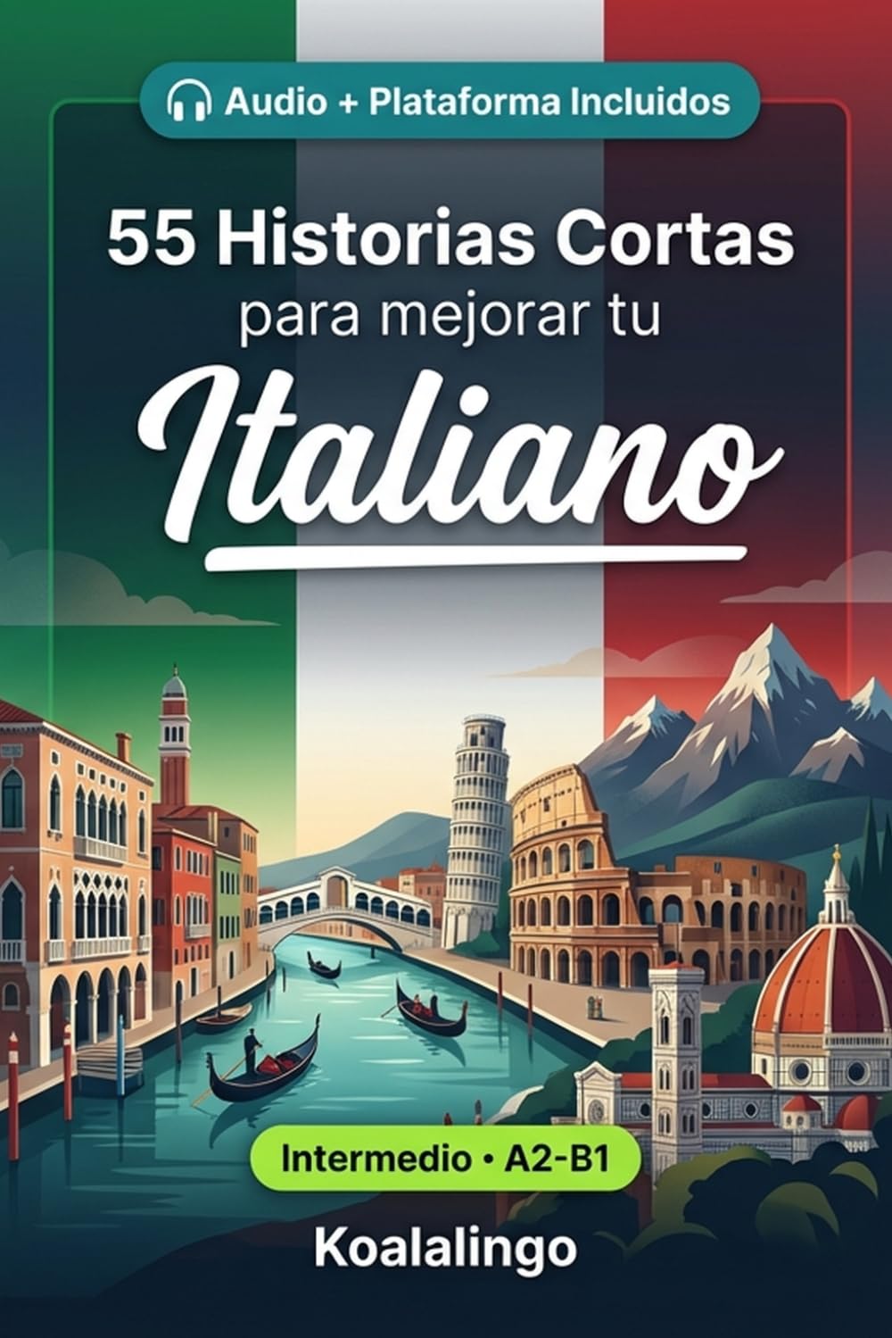 55 cuentos bilingües para mejorar tu Italiano para intermedios: Mejora tu vocabulario, lectura y comprensión escrita con ejercicios para estudiantes y adultos de nivel A2-B1