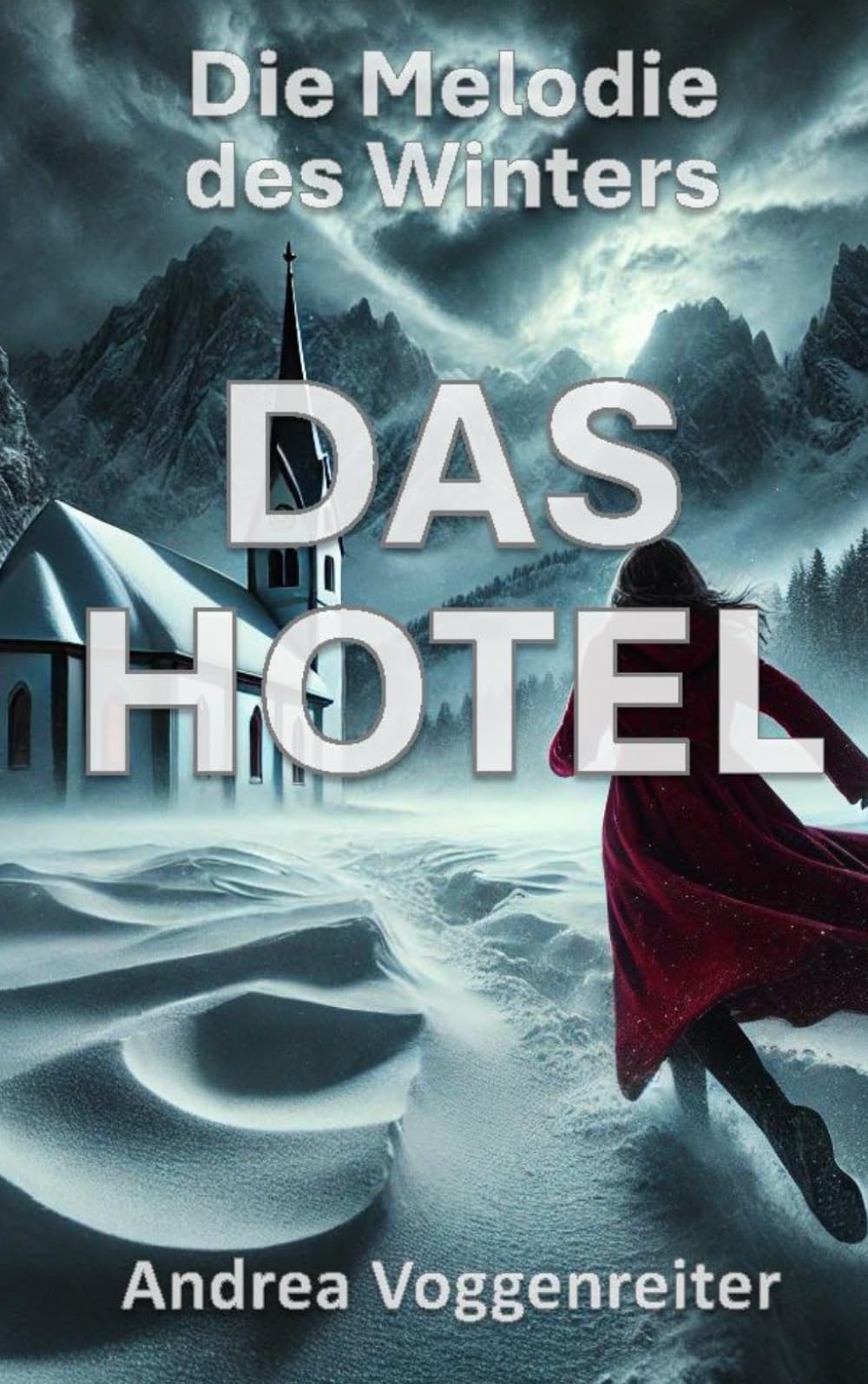 DAS HOTEL: Die Melodie des Winters (Die Berghotel-Saga)
