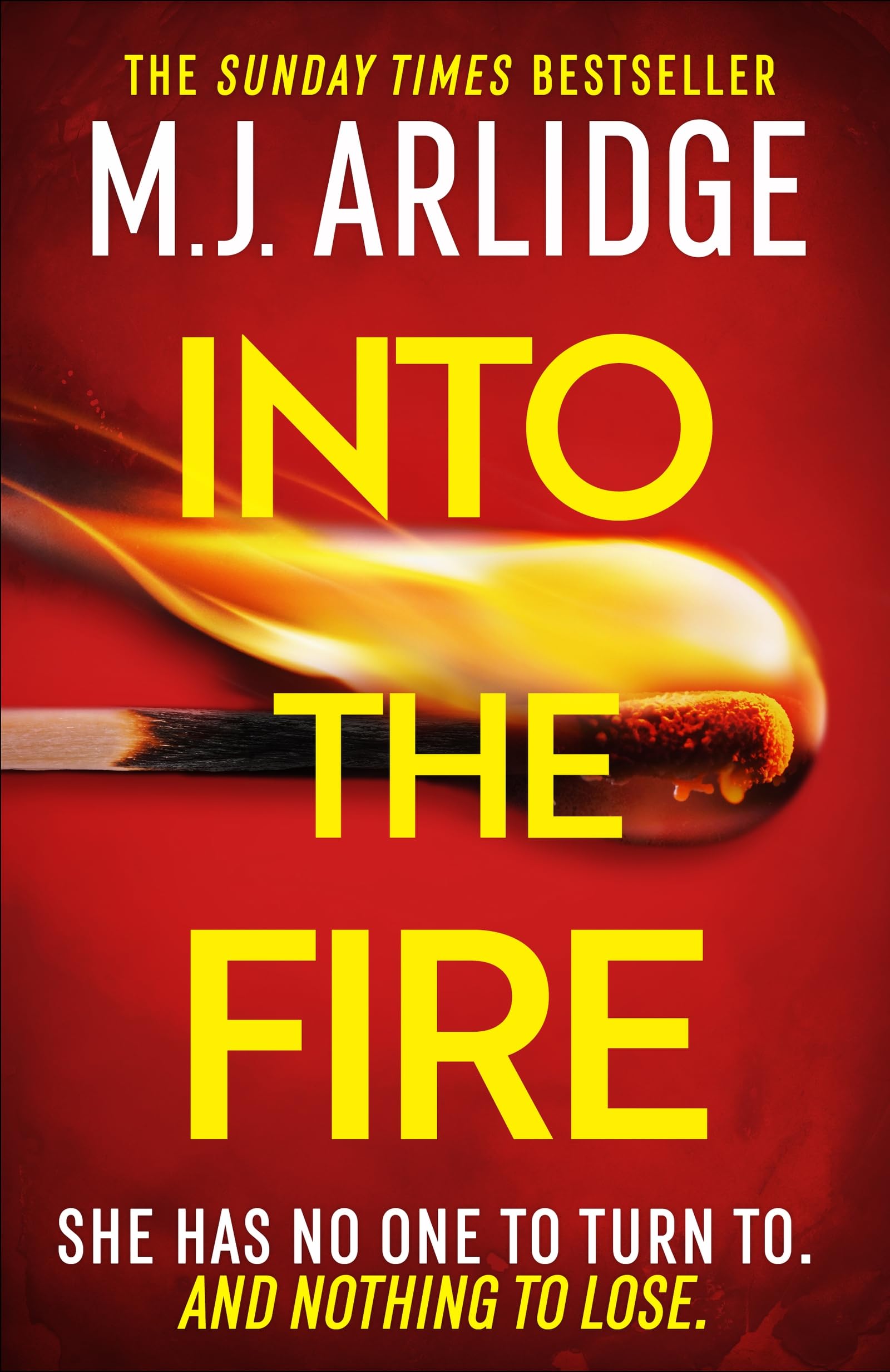 Into the Fire by M. J. Arlidge Paperback