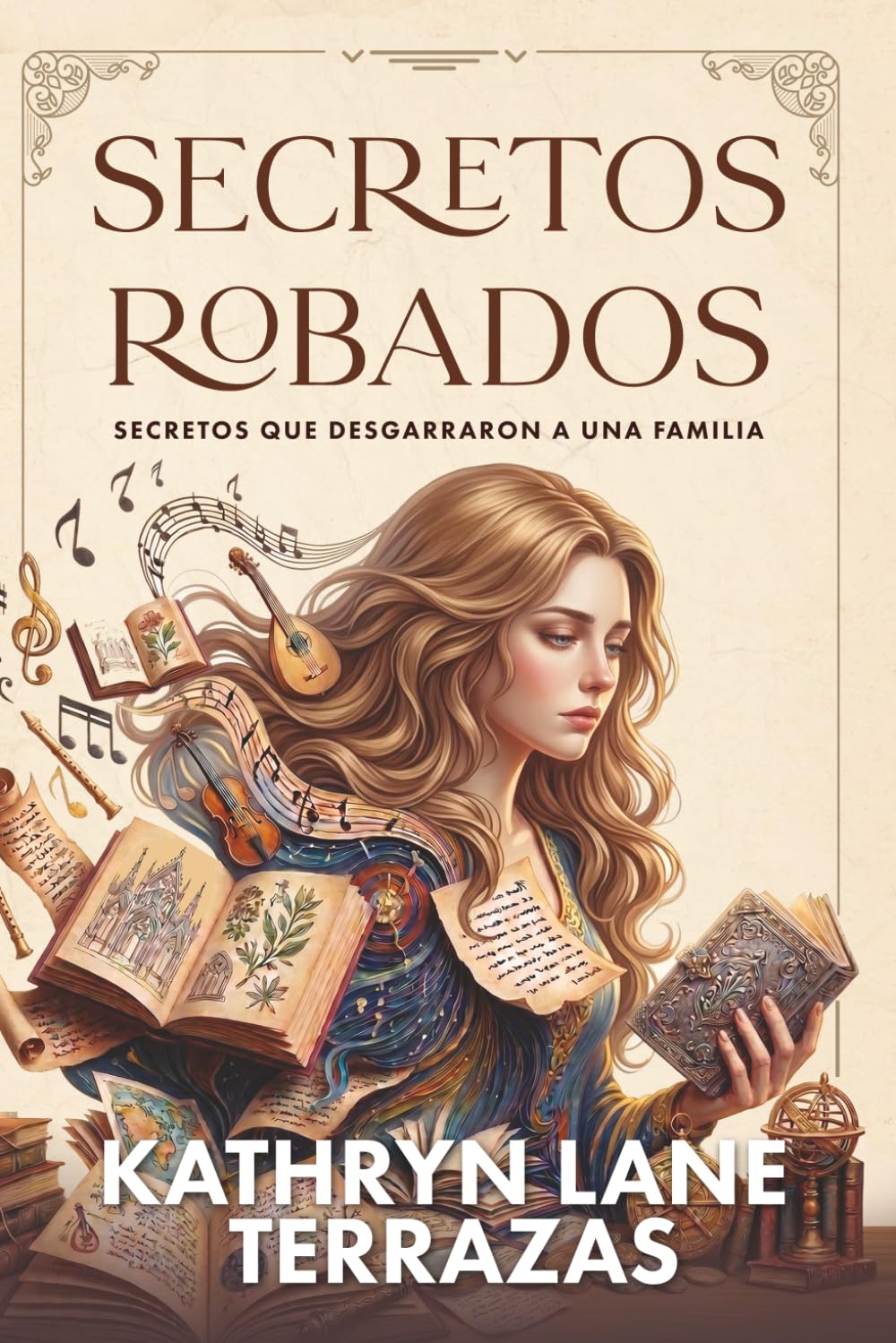 Secretos Robados: Secretos Que Desgarraron A Una Familia