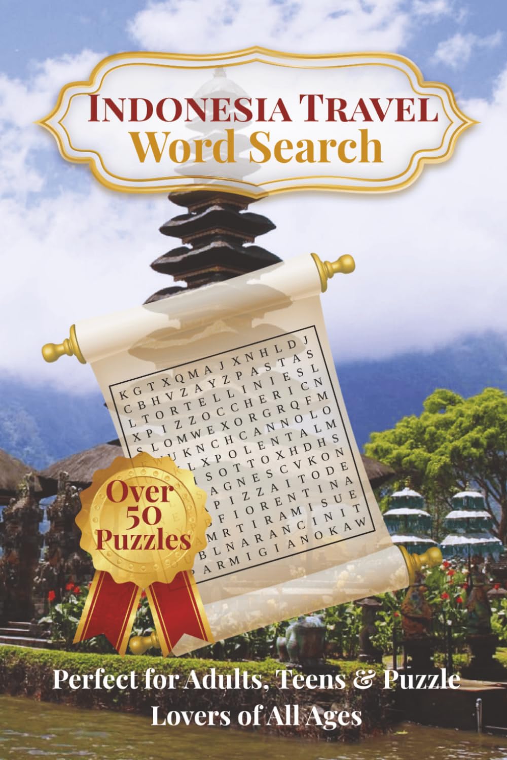 Indonesia Escape Word Search Puzzle Book: Word Searches with Easy to Read Print about Adventures, Famous Places, Cuisine, Nature, history and more | ... Passport to Word Search Puzzle Adventures)